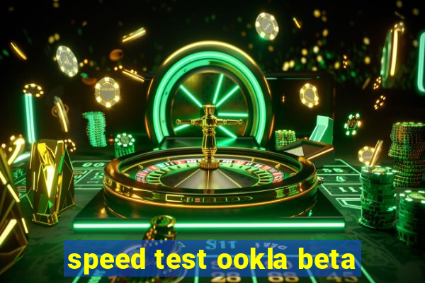 speed test ookla beta